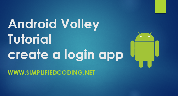 Android Studio Volley Tutorial | android studio volley tutorial to create a login application Android Studio Volley Tutorial | android studio volley tutorial to create a login application