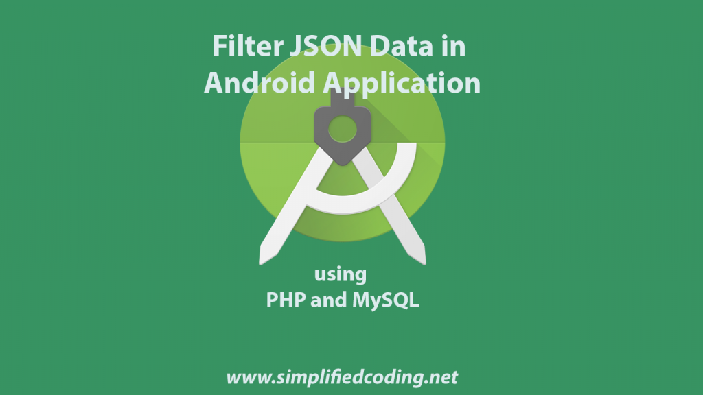 Filter JSON Data in Android Application using PHP and MySQL