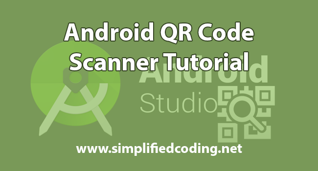 Android QR Code Scanner Tutorial