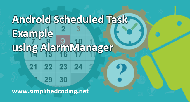 Android Scheduled Task Example